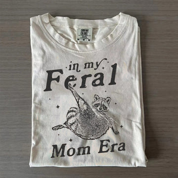 In My Feral Mom Era T-shirt