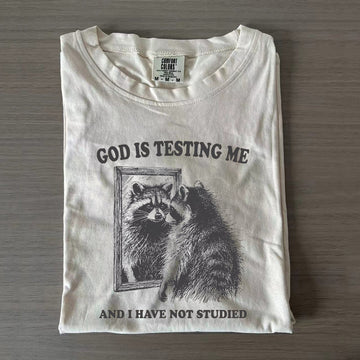 God Is Testing Me T-shirt