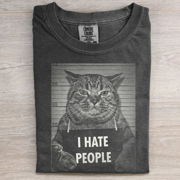 I Hate People T-Shirts