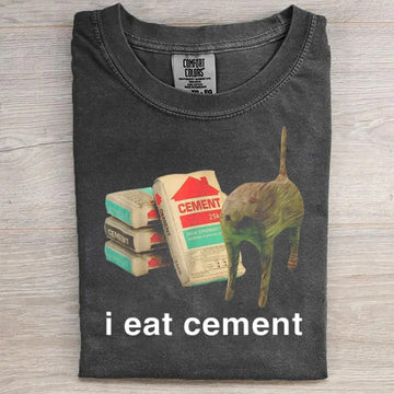 I Eat Cement Funny T-Shirt
