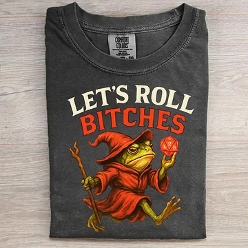 Let's Roll Funny Tee