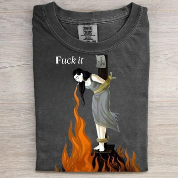 Funny Fuck It T-shirt