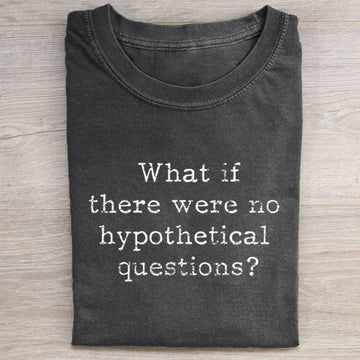 Hypothetical Problem Funny T-shirt